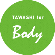 TAWASHI for Body